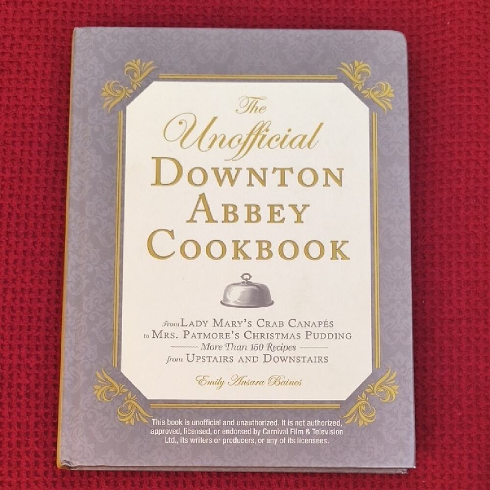 The Unofficial Downton Abbey Cookbook From Upstairs & Down Hardcover NWT-D